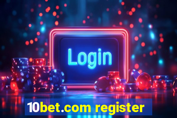 10bet.com register